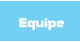 Equipe